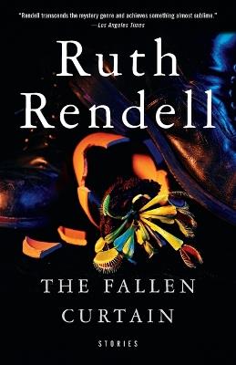 The Fallen Curtain: Stories - Ruth Rendell - cover