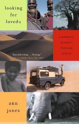 Looking for Lovedu: A Woman's Journey Through Africa - Ann Jones - cover