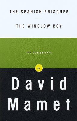 The Spanish Prisoner and The Winslow Boy: Two Screenplays - David Mamet - cover