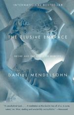 The Elusive Embrace: Desire and the Riddle of Identity