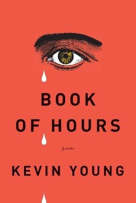 Book of Hours: Poems - Kevin Young - cover