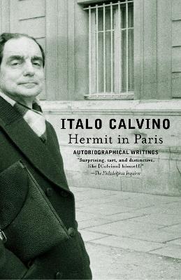 Hermit in Paris: Autobiographical Writings - Italo Calvino - cover