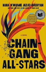 Chain Gang All Stars: A Novel