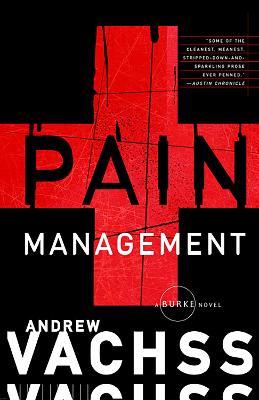 Pain Management: A Burke Novel - Andrew Vachss - cover