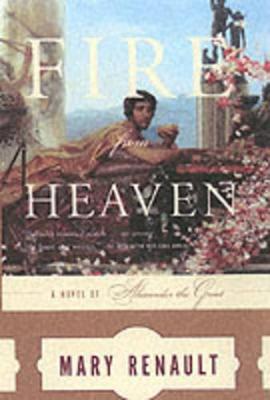 Fire from Heaven: A Novel of Alexander the Great - Mary Renault - cover