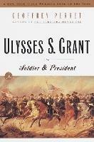 Ulysses S. Grant: Soldier & President