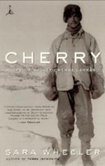 Cherry: A Life of Apsley Cherry-Garrard