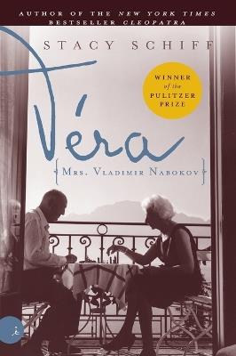 Vera: (Mrs. Vladimir Nabokov) - Stacy Schiff - cover