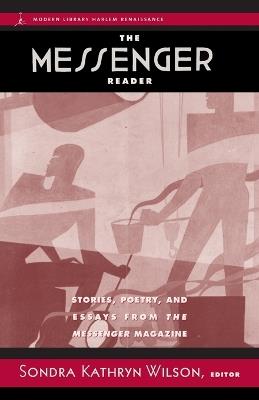 The Messenger Reader: Stories, Poetry, and Essays from The Messenger Magazine - Paul Robeson,Zora Neale Hurston,Wallace Thurman - cover