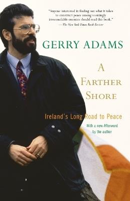 A Farther Shore: Ireland's Long Road to Peace - Gerry Adams - cover