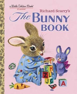 Richard Scarry's The Bunny Book: A Classic Children's Book - Patsy Scarry - cover
