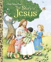 The Story of Jesus: A Christian Book for Kids - Jane Werner Watson - cover