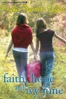 Faith, Hope, and Ivy June - Phyllis Reynolds Naylor - cover