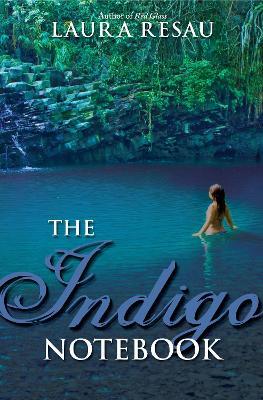 The Indigo Notebook - Laura Resau - cover