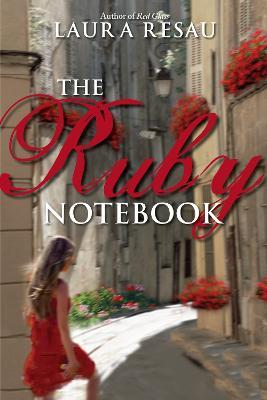 The Ruby Notebook - Laura Resau - cover