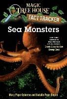 Sea Monsters: A Nonfiction Companion to Magic Tree House Merlin Mission #11: Dark Day in the Deep Sea