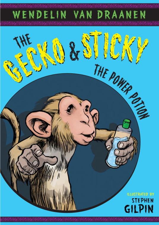 The Gecko and Sticky: The Power Potion - Wendelin Van Draanen,Stephen Gilpin - ebook