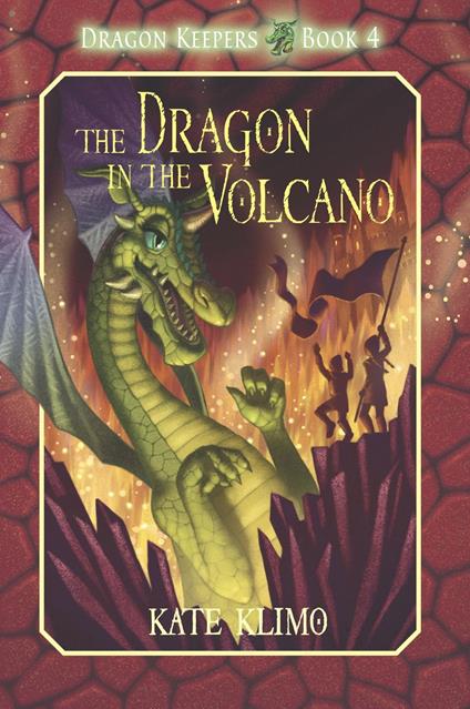 Dragon Keepers #4: The Dragon in the Volcano - Klimo Kate,John Shroades - ebook