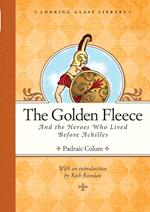 The Golden Fleece and the Heroes Who Lived Before Achilles