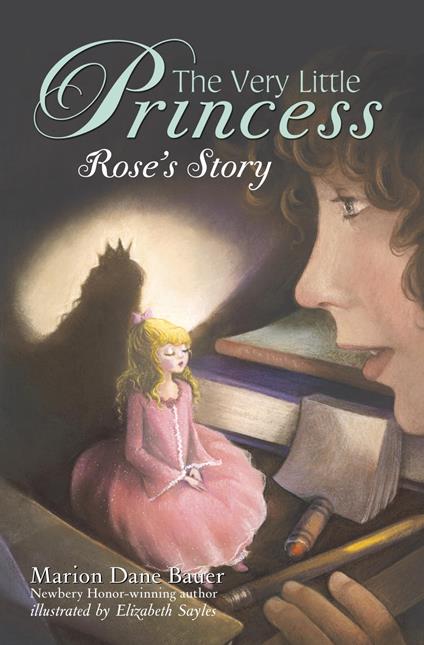 The Very Little Princess: Rose's Story - Marion Dane Bauer,Elizabeth Sayles - ebook