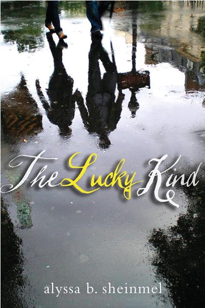 The Lucky Kind - Alyssa Sheinmel - ebook