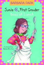 Junie B., First Grader: Boss of Lunch (Junie B. Jones)