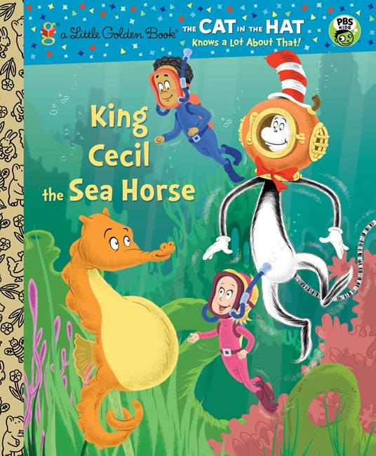 King Cecil the Sea Horse (Dr. Seuss/Cat in the Hat) - Tish Rabe,Christopher Moroney - ebook
