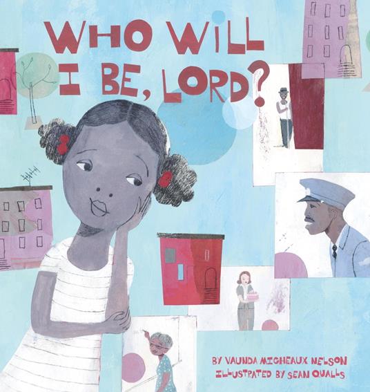 Who Will I Be Lord? - Vaunda Micheaux Nelson,Sean Qualls - ebook