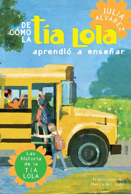 De como tia Lola aprendio a ensenar (How Aunt Lola Learned to Teach Spanish Edition) - Julia Alvarez - ebook