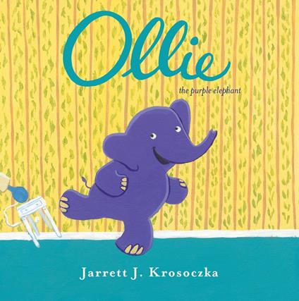 Ollie the Purple Elephant - Jarrett J. Krosoczka - ebook