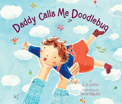 Daddy Calls Me Doodlebug - J.D. Lester,Hiroe Nakata - ebook