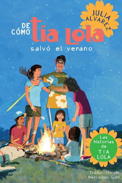 De como tia Lola salvo el verano (How Aunt Lola Saved the Summer Spanish Edition) - Julia Alvarez - ebook