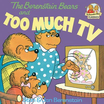 The Berenstain Bears and Too Much TV - Jan Berenstain,Stan Berenstain - ebook