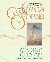 Making Choices - Alexandra Stoddard - cover