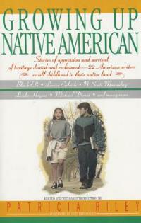 Growing Up Native Americ - Bill Adler,Ines Hernandez,Patricia Riley - cover
