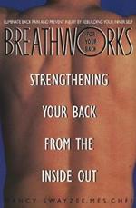 Breathworks Your Back: Strengthening Your Back From the Inside Out