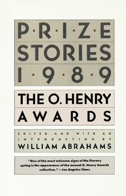 Prize Stories 1989: The O. Henry Awards - William Abrahams - cover