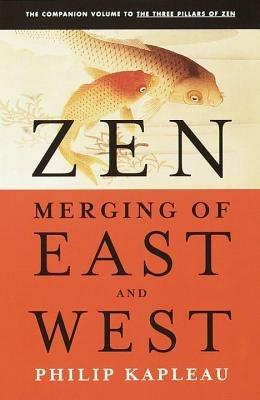 Zen: Merging of East and West - Roshi P. Kapleau - cover
