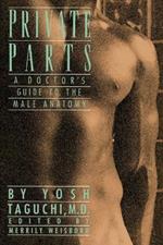 Private Parts: A Doctor's Guide to the Male Anatomy