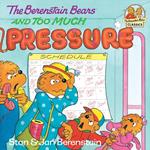 The Berenstain Bears and Too Much Pressure