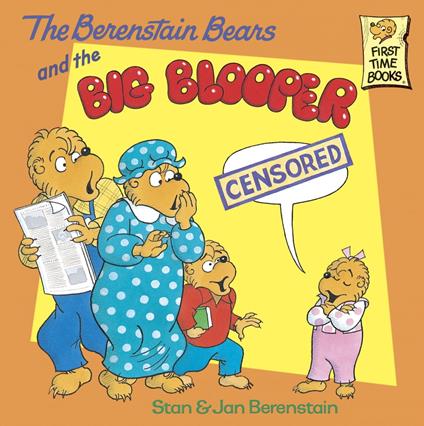 The Berenstain Bears and the Big Blooper - Jan Berenstain,Stan Berenstain - ebook