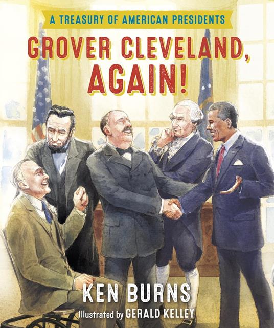 Grover Cleveland, Again! - Ken Burns,Gerald Kelley - ebook