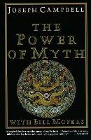 The Power of Myth - Joseph Campbell,Bill Moyers - cover