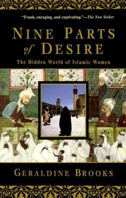 Nine Parts of Desire: The Hidden World of Islamic Women - Geraldine Brooks - cover