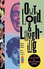 Out, Loud, & Laughing: A Collection of Gay & Lesbian Humor