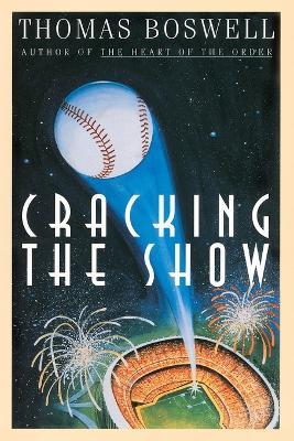 Cracking the Show - Thomas Boswell - cover