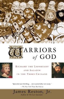 Warriors of God: Richard the Lionheart and Saladin in the Third Crusade - James Reston - cover