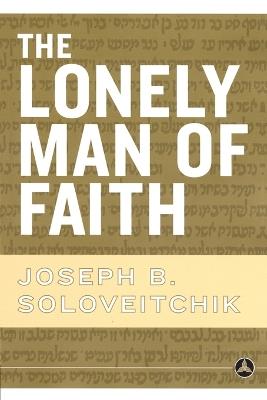 The Lonely Man of Faith - Joseph B. Soloveitchik - cover