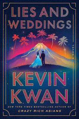 Lies and Weddings: A Novel - Kevin Kwan - cover