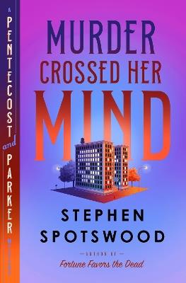 Murder Crossed Her Mind: A Pentecost and Parker Mystery - Stephen Spotswood - cover